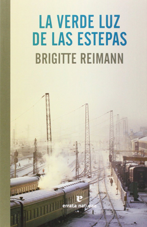 Brigitte Reimann | La verde luz de las estepas